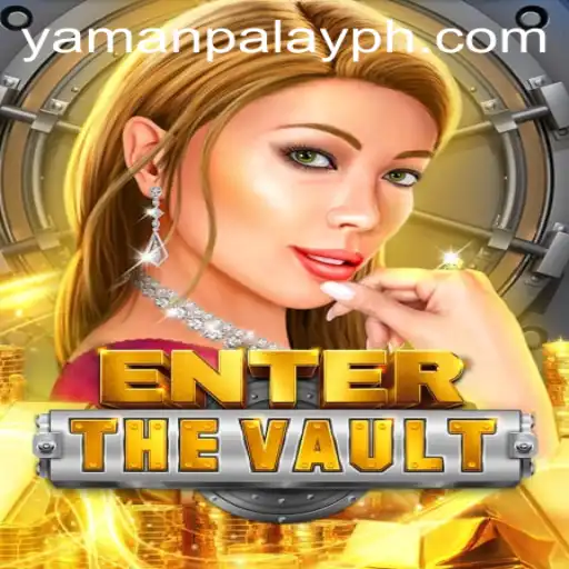 EntertheVault: Unveiling the Thrilling Game Saga by YamanPlay