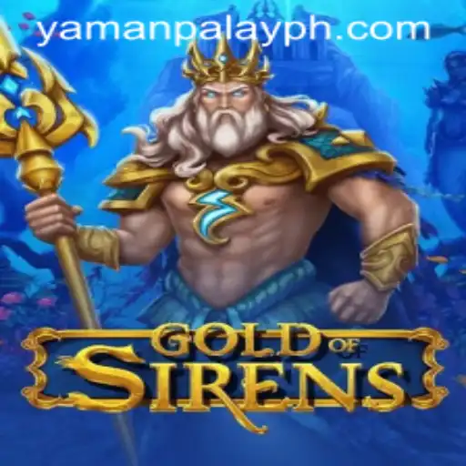 Exploring GoldofSirens: A Dive into the Captivating Realm of YamanPlay