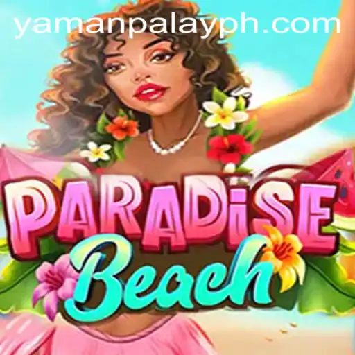 Experience the Ultimate Escapade with ParadiseBeach on YamanPlay
