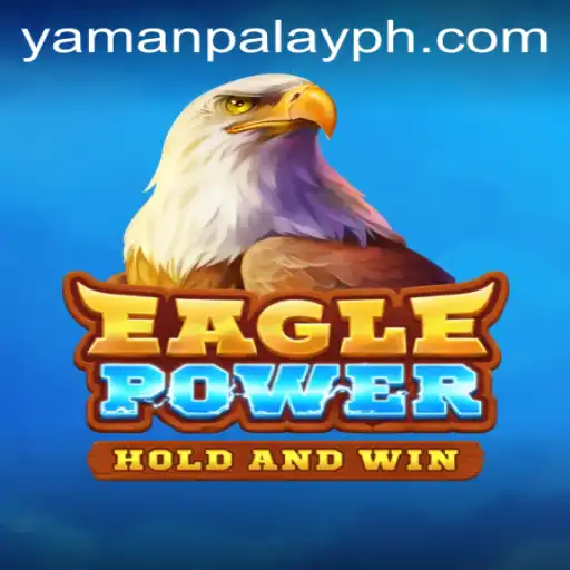 Exploring the Exciting World of EaglePower with YamanPlay