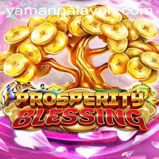 Unveiling ProsperityBlessing: A Comprehensive Guide to YamanPlay's Latest Sensation